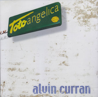 Alvin Curran - Toto Angelica CD 28005