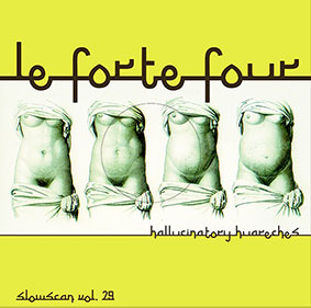 Le Forte Four - Hallucinatory Huareches LP 26459