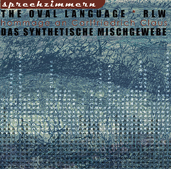 The Oval Language / RLW / Das Synthetische Mischgewebe - Sprechzimmern CD 26398