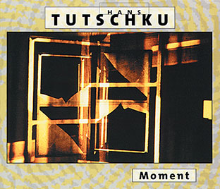 Hans Tutschku - Moment CD 26729