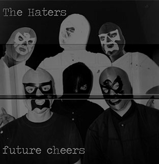 The Haters - Future Cheers LP 27136