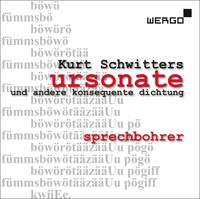 Kurt Schwitters - Ursonate & andere Konsequente Dichtung (2014) CD 26214
