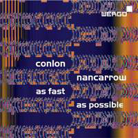 Conlon Nancarrow - As Fast As Possible CD 26207